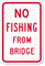 No Fishing From Bridge Sign