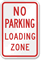 NO PARKING LOADING ZONE Sign