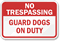 No Trespassing Guard Dogs Sign