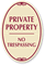 Private Property, No Trespassing Sign