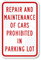 Repair And Maintenance Of Cars Prohibited Sign