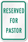 RESERVED FOR PASTOR Sign