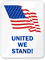 United We Stand! Patriotic Sign