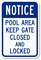 Pool Area Keep Gate Closed And Locked Sign