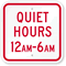 Quiet Hours 12am - 6am Sign