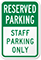 Reserved Staff Parking Only Sign