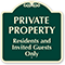 Private Property Residents And Invited Guests Only Sign