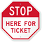 STOP: Here For Ticket Sign