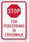 STOP For Pedestrians in Crosswalk Sign