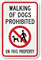 Walking Dogs Prohibited Property Sign