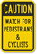 Caution - Watch For Pedestrians And Cyclists Sign