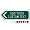 Add Your Custom Text Left Arrow Sign