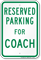 Parking Space Reserved For Coach Sign