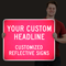 Custom Reflective Sign - Add Your Headline