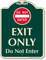 Exit Only, Do Not Enter Signature Sign