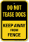 Do Not Tease Dogs, Keep Away From Fence Sign