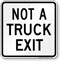 Not A Truck Exit Sign