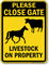 Please Close Gate Livestock On Property Sign