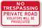 No Trespassing Violators Will Be Prosecuted Sign