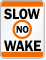 Slow No Wake Zone Sign