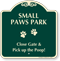 Small Paws Park Pick Up The Poop Signature Sign