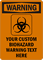 CUSTOM BIOHAZARD WARNING Sign