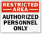 Restricted Area - Authorized Personnel Only Sign