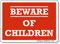 Humorous Beware Of Children Sign