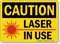 Caution Laser In Use Sign