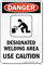 Designated Welding Area - Use Caution Sign