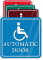 Handicap Automatic Door ShowCase Wall Sign