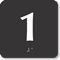 4 inch x 4 inch TactileTouch Braille Sign with Number 1
