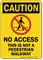 Not A Pedestrian Walkway Caution Sign