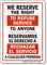 Bilingual We Reserve Right To Refuse Service Sign