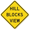 Hill Blocks View - Road Warning Sign
