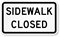 Sidewalk Closed Road Traffic Sign