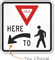 Yield Here to Pedestrians Regulatory Sign with Arrow